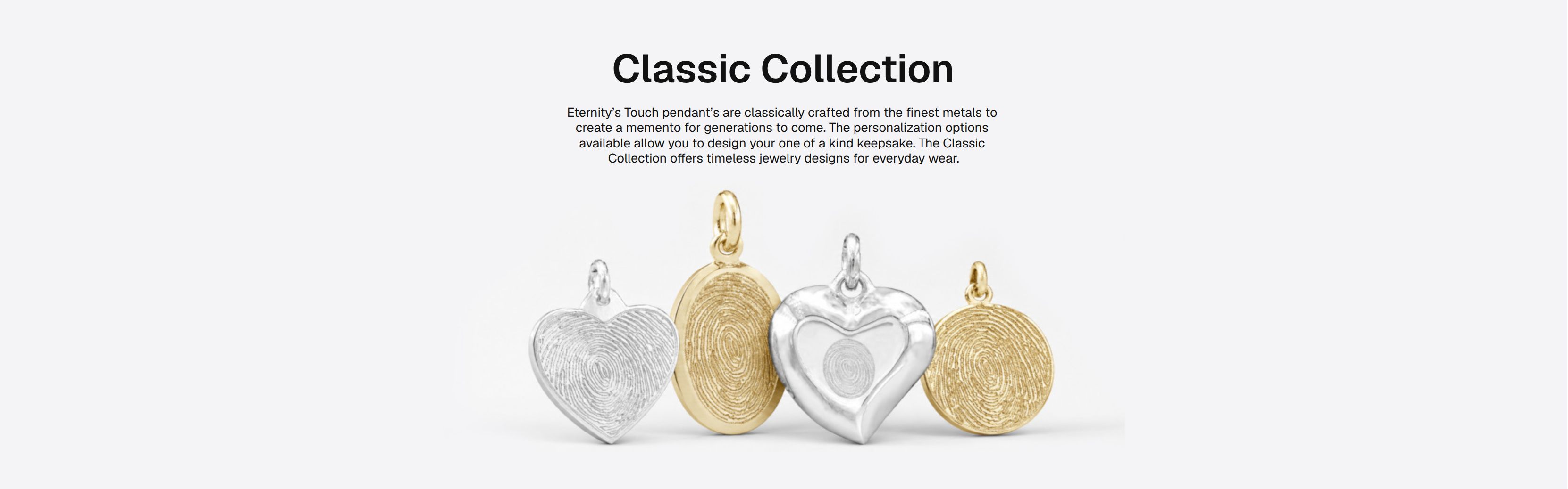 A sampling of the Classic Collection, including the Classic Heart, Oval, Signature Heart and Circle.